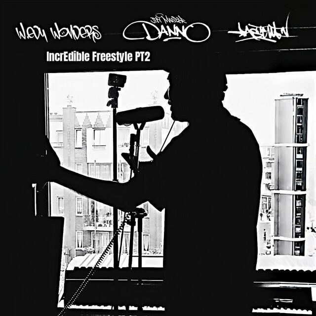 W.edy Wonders, DJ Fastcut, Danno “IncrEdible Freestyle, Pt. II” Recording, Mixing, Mastering