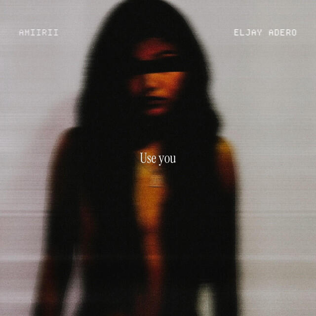 AMIIRII, Eljay Adero “use you” Mastering